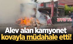Alev alan kamyonete kovayla müdahale etti!