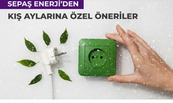 Sepaş Enerji’den kış aylarına özel öneriler