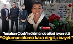 Tunahan Çiçek'in ölümünde ailesi isyan etti: “Oğlumun ölümü kaza değil, cinayet”