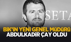BİK Genel Müdürlüğü'ne Abdulkadir Çay atandı