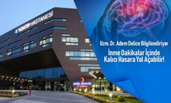 Uzm. Dr. Adem Delice: “İnme dakikalar içinde kalıcı hasara yol açabilir”