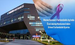 Meme Kanseri Farkındalık Ayında Özel Adatıp Hastanesi’nden erken farkındalık uyarısı