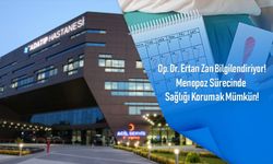 Op. Dr. Ertan Zan: “Menopoz sürecinde sağlığı korumak mümkün”