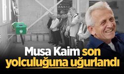Musa Kaim son yolculuğuna uğurlandı