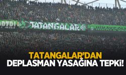 Tatangalar'dan deplasman yasağı tepkisi
