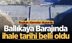 Başkan Alemdar duyurdu: Ballıkaya Barajında ihale tarihi belli oldu