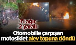 Otomobille çarpışan motosiklet alev topuna döndü: 1'i ağır 2 yaralı