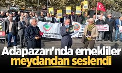 Adapazarı'nda emekliler meydandan seslendi