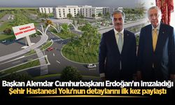 Başkan Alemdar Cumhurbaşkanı Erdoğan'ın imzaladığı Şehir Hastanesi Yolu'nun detaylarını ilk kez paylaştı