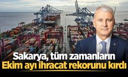 Sakarya, tüm zamanların Ekim ayı ihracat rekorunu kırdı