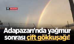 Adapazarı'nda yağmur sonrası çift gökkuşağı!