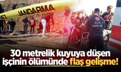 30 metrelik kuyuya düşen işçinin ölümünde flaş gelişme!