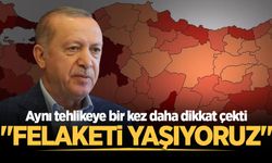 Cumhurbaşkanı Erdoğan: "Şu anda bir felaketi yaşıyoruz!"
