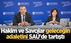 Hakim ve Savcılar geleceğin adaletini SAÜ'de tartıştı