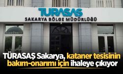 TÜRASAŞ Sakarya, kataner tesisinin bakım-onarımı için ihaleye çıkıyor