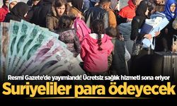 Suriyelilere ücretsiz sağlık hizmeti sona eriyor