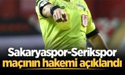 Sakaryaspor-Serikspor maçının hakemi açıklandı