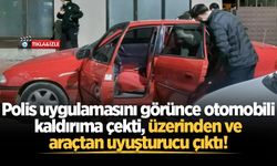 Polis uygulamasını görünce otomobili kaldırıma çekti, üzerinden ve araçtan uyuşturucu çıktı!