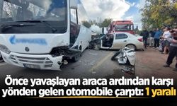 Önce yavaşlayan araca ardından karşı yönden gelen otomobile çarptı: 1 yaralı
