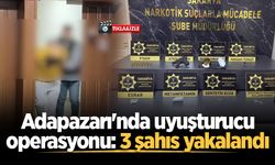 Adapazarı'nda uyuşturucu operasyonu: 3 şahıs yakalandı