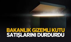 Bakanlıktan ‘gizemli kutu’ kararı!