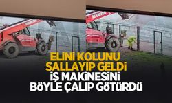İş makinesini böyle çaldı