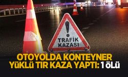 Otoyolda kaza: 1 ölü