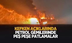 Karadeniz'de iki petrol tankerinde patlama