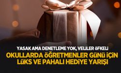 Öğretmenler Günü'nde lüks hediye yarışı: MEB neden denetlemiyor?