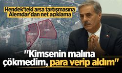 Hendek'teki arsa tartışmasına Alemdar'dan net açıklama: "Kimsenin malına çökmedim, para verip aldım"