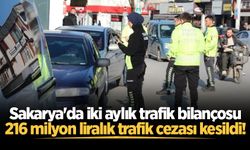 Sakarya'da iki aylık trafik bilançosu: 216 milyon liralık trafik cezası kesildi!
