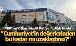 CHP'den 10 Kasım'da AK Parti'ye 'Atatürk' tepkisi