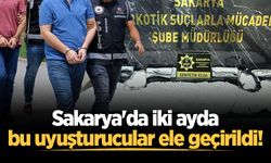 Sakarya'da iki ayda binlerce uyuşturucu madde ele geçirildi: 17 tutuklama
