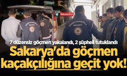 Sakarya'da göçmen kaçakçılığına geçit yok! 7 düzensiz göçmen yakalandı, 2 şüpheli tutuklandı