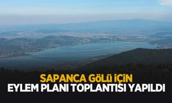 Sapanca Gölü için Eylem Planı masaya yatırıldı