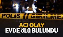 Kadın evinde ölü bulundu