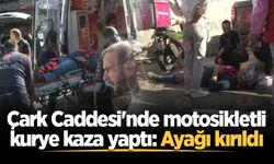 Çark Caddesi'nde motosikletli kurye kaza yaptı: Ayağı kırıldı