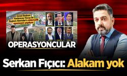 Serkan Fıçıcı: Alakam yok