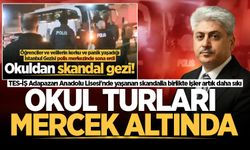 TES-İŞ Adapazarı Anadolu Lisesi'nde yaşanan skandalla birlikte işler artık daha sıkı! Okul turları mercek altında