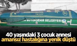 3 çocuk annesi 40 yaşında kansere yenildi