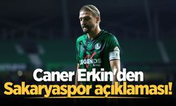 Caner Erkin'den Sakaryaspor açıklaması!