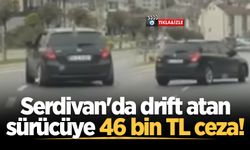 Serdivan'da drift atan sürücüye 46 bin TL ceza!