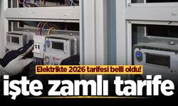 Elektrikte 2026 tarifesi belli oldu! İşte zamlı tarife
