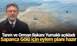 Tarım ve Orman Bakanı Yumaklı açıkladı: Sapanca Gölü için eylem planı hazır