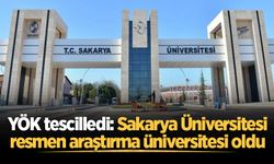 YÖK tescilledi: Sakarya Üniversitesi resmen araştırma üniversitesi oldu
