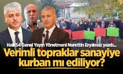 Verimli topraklar sanayiye kurban mı ediliyor?
