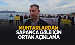16 ilçenin muhtarları Sapanca Gölü için tek ses oldu