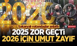 Sakaryalı vatandaşlar anlattı: 2025 zor geçti, 2026 için umut zayıf