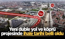 Yeni duble yol ve köprü projesinde ihale tarihi belli oldu