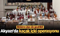 Akyazı'da kaçak içki operasyonu: Binlerce şişe ele geçirildi